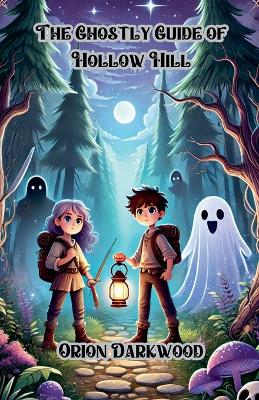 The Ghostly Guide of Hollow Hill