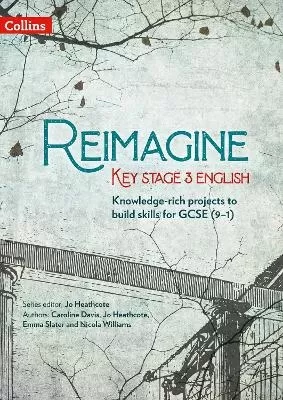 Reimagine Key Stage 3 English