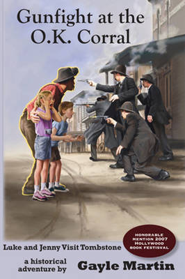 Gunfight at the O.K. Corral: Luke and Jenny Adventure Books