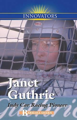 Janet Guthrie: Indy Car Racing Pioneer