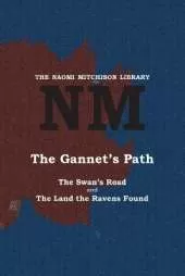 The Gannet's Path: The Swan's Road and The Land the Ravens Found