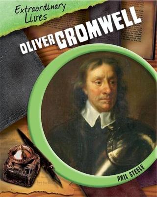 Extraordinary Lives: Oliver Cromwell