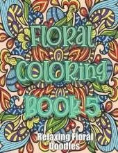 Floral Coloring Book: 24 Fun and Relaxing Floral Coloring Pages for Mindfulness and Meditation