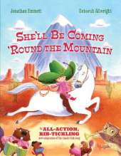 She’ll be Coming ‘Round the Mountain