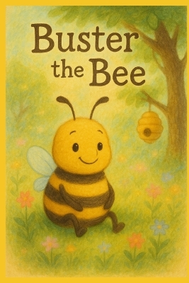 Buster The Bee Who Couldn't Fly