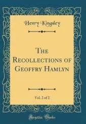 The Recollections of Geoffry Hamlyn, Vol. 2 of 2 (Classic Reprint)