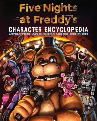 Five Nights at Freddy's Character Encyclopedia: Updated and Expanded Edition