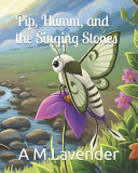 Pip, Humm, and the Singing Stones