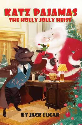 Katz Pajamas: The Holly Jolly Heist