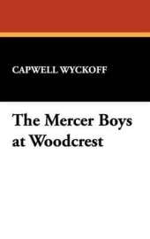 The Mercer Boys at Woodcrest