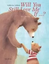 Will You Still Love Me, If�?