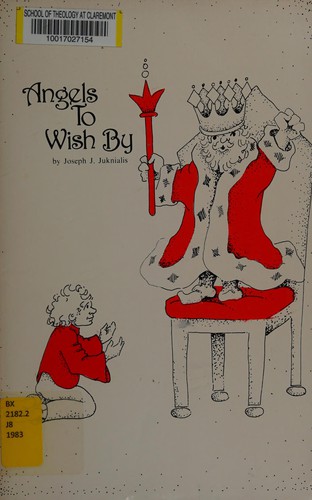 Angels to Wish by: A Book of Story-prayers