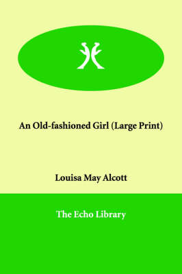 An Old-fashioned Girl (Large Print)