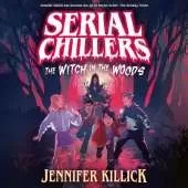 Serial Chillers: The Witch in the Woods