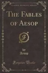 The Fables of Aesop (Classic Reprint)