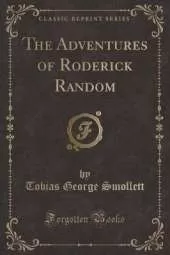 The Adventures of Roderick Random (Classic Reprint)