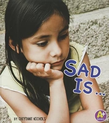 Know Your Emotions Sad is ...