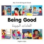 My First Bilingual Book - Being Good (English-Arabic)