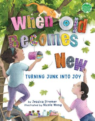 When Old Becomes New: Turning Junk into Joy