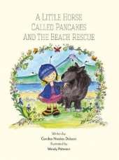 A little horse called pancakes and the beach rescue