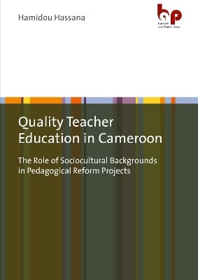 Quality Teacher Education in Cameroon: The Role of Sociocultural Backgrounds in Pedagogical Reform Projects