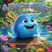 A Fish Out of Water: an Animal adventure