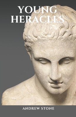 Young Heracles: A Novel of the Ancient World