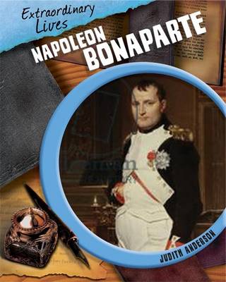 Extraordinary Lives: Napoleon Bonaparte