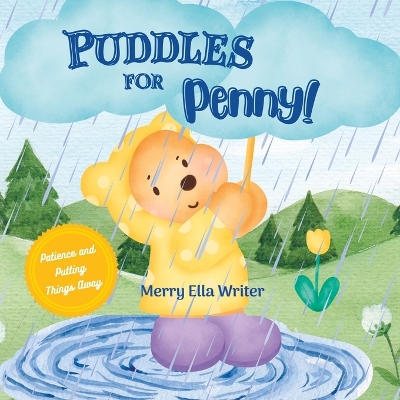 Puddles for Penny: A children's book about patience and putting things away