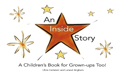 An Inside Story: A Children's Book for Grown-Ups Too!