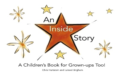 An Inside Story: A Children's Book for Grown-Ups Too!