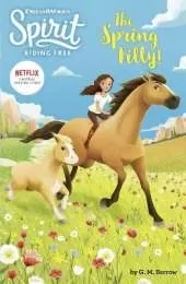 Spirit Riding Free: The Spring Filly!: Spirit Riding Free Chapter Books