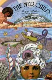 The Mer-Child: A Legend for Children and Other Adults