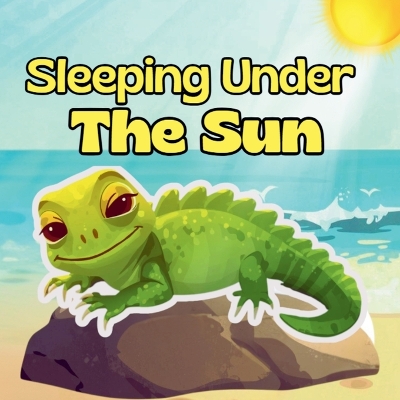 Sleeping Under the Sun: A Rhyming Tropical Animal Story for Kids Ages 1-5 That Teaches Patience, Calm, and the Joy of Nature: Children Animal Bedtime Picture Book for Toddlers and Preschoolers for Early Learning and Readers