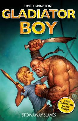 Gladiator Boy: Stowaway Slaves: Book 3