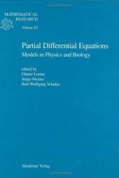 Partial Differential Equations Models in Physics and Biology