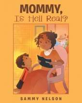 Mommy, Is Hell Real?