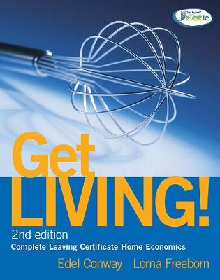 Get Living! Text & Workbook: Complete Leaving Certificate Home Economics