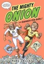 The Mighty Onion and Guinea Pig Girl!
