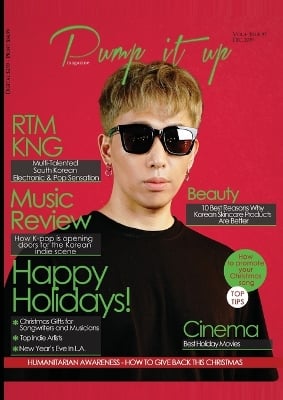 Pump it up Magazine - Christmas Edition: RTMKNG - Multi-Talented South Korean Electronic and Pop Sensation