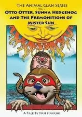Otto Otter, Sunna Hedgehog & The Premonitions Of Mr. Sun