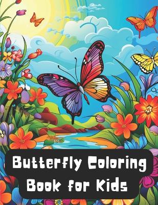 Butterfly Coloring Book for Kids ages 6-12: Butterflies and Flowers