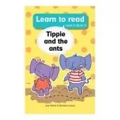 Learn to read (Level 2 Book 9): Tippie and the ants
