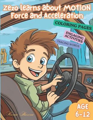 Zezo Learns about Motion: Force and Acceleration