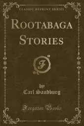 Rootabaga Stories (Classic Reprint)