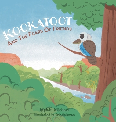 Kookatoot: And The Fears Of Friends