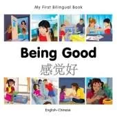 My First Bilingual Book - Being Good (English-Chinese)