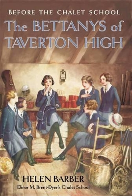 The Bettanys of Taverton High: Before the Chalet School