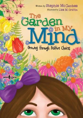 Garden in My Mind: Growing Through Positive Choices