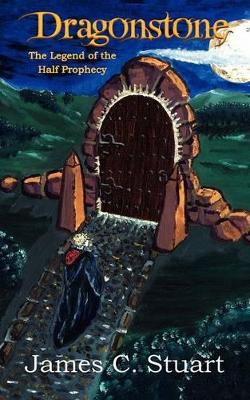 Dragonstone The Legend of the Half Prophecy